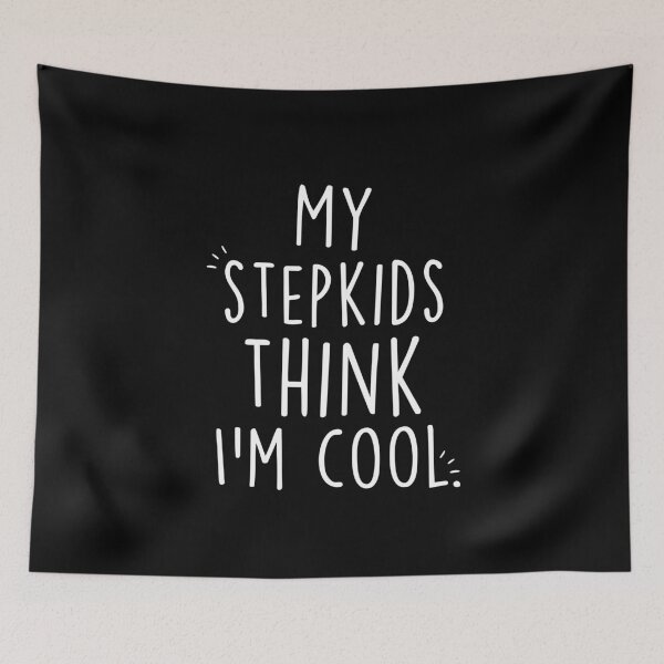 Item preview, Mother's Day Stepkids Think I'm Cool designed and sold by Clara Hollins.