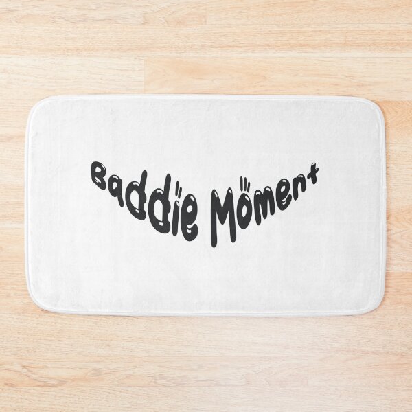 Item preview, Baddie Moment  designed and sold by PresleyRoach.