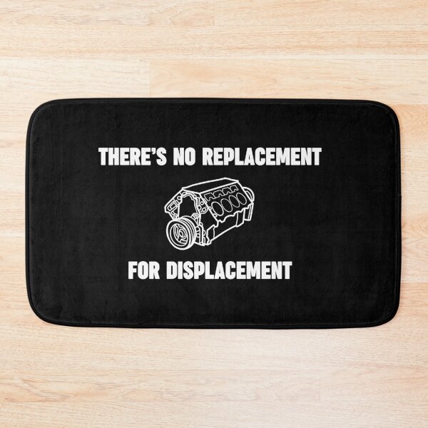 Item preview, There's No Replacement For Displacement V8  designed and sold by Dailey-FS.