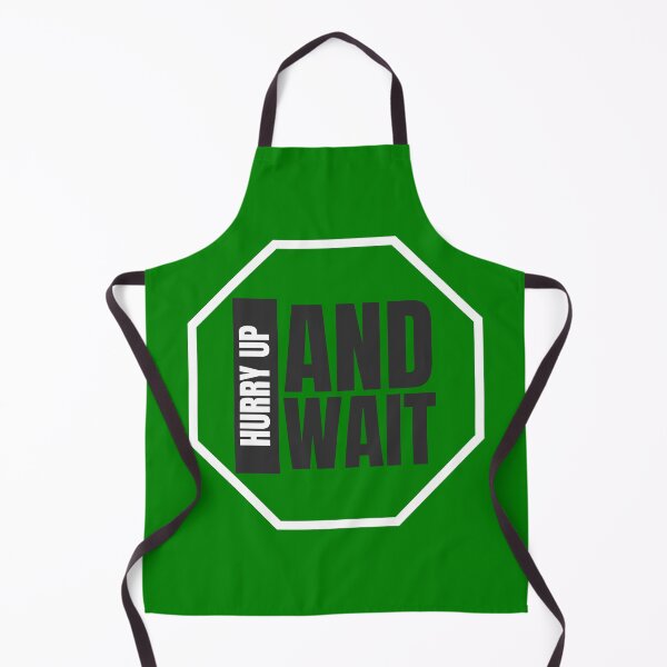 Item preview, Green Stop Sign Hurry Up And Wait Quote designed and sold by wildwhimsical.