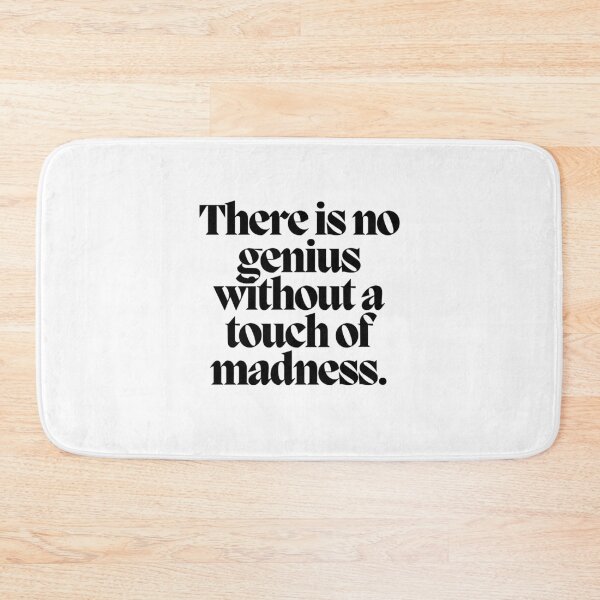 Item preview, There is no genius without a touch of madness.  designed and sold by CharmStudio.