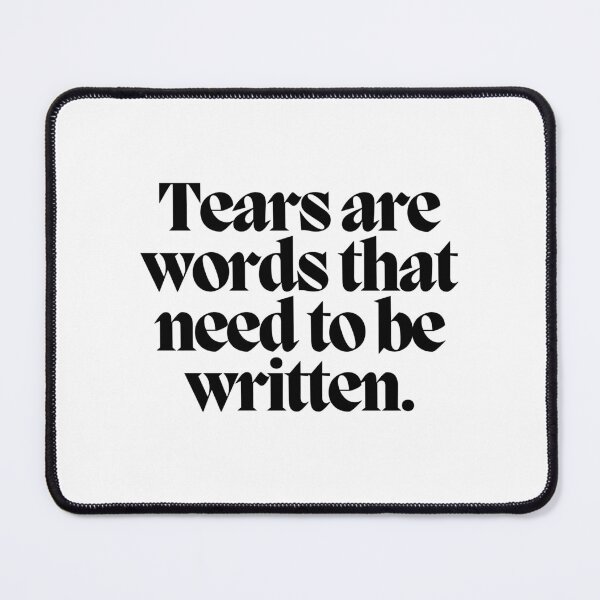 Item preview, Tears are words that need to be written.  designed and sold by CharmStudio.