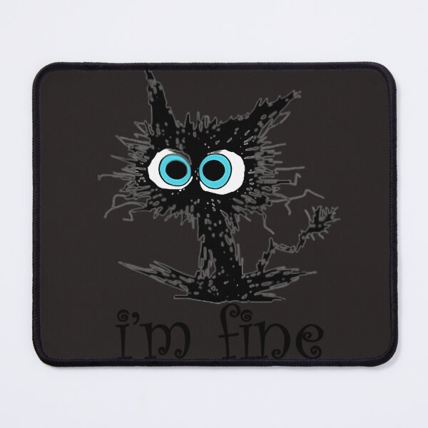 Item preview, It'S Fine I'M Fine Everything Is Fine Funny Cat designed and sold by AubertLanglois.
