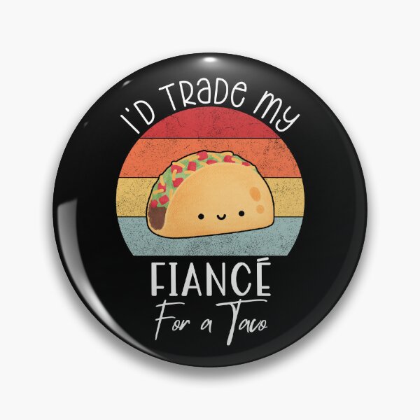 Item preview, Cambiaría a mi prometido por un Taco Cinco de Mayo Padres Prometido designed and sold by Soul-Inspirer.