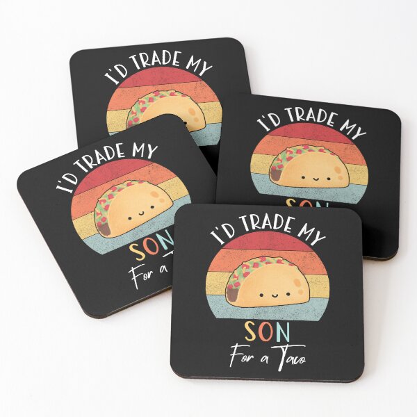 Item preview, I'd Trade My Son For A Taco Cinco De Mayo Parents Fathers Day designed and sold by Soul-Inspirer.
