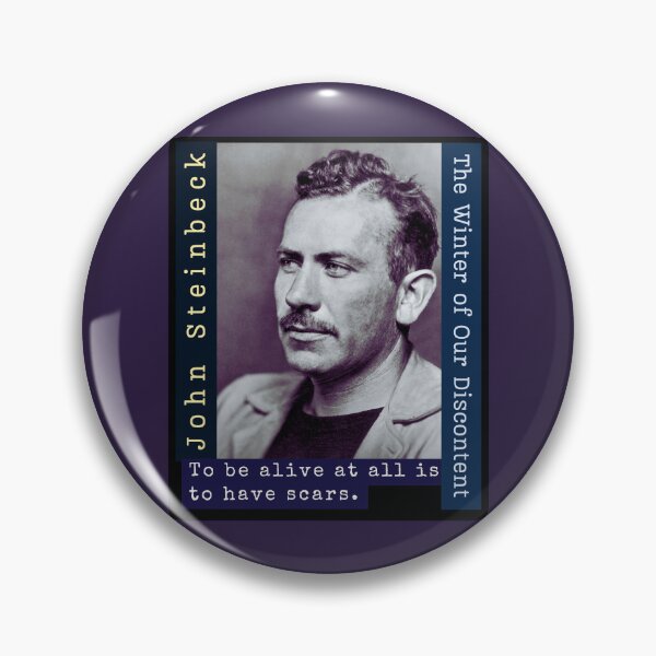 Item preview, John Steinbeck portrait and  quote: To be alive at all is to have scars. designed and sold by artbleed.