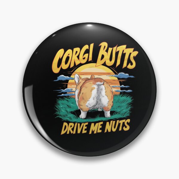 Item preview, Corgi Butts Drive Me Nuts.  designed and sold by Peter Stawicki.