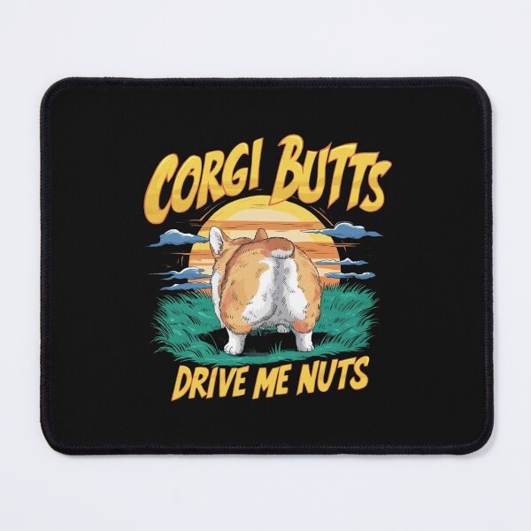Item preview, Corgi Butts Drive Me Nuts.  designed and sold by Peter Stawicki.