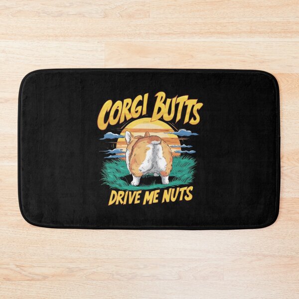 Item preview, Corgi Butts Drive Me Nuts.  designed and sold by Peter Stawicki.