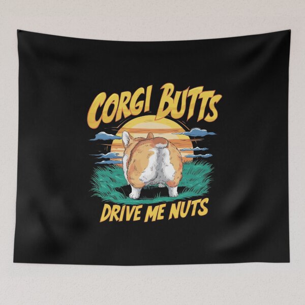 Item preview, Corgi Butts Drive Me Nuts.  designed and sold by Peter Stawicki.