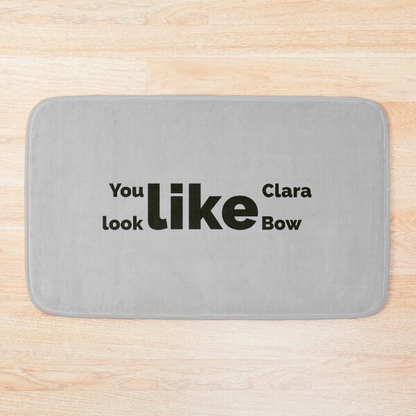 Item preview, You look like Clara Bow designed and sold by Ashleigh David.