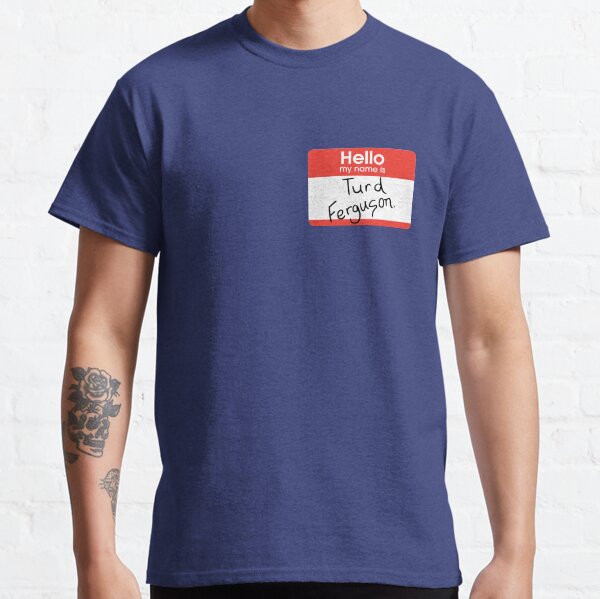 Turd Ferguson Classic T-Shirt