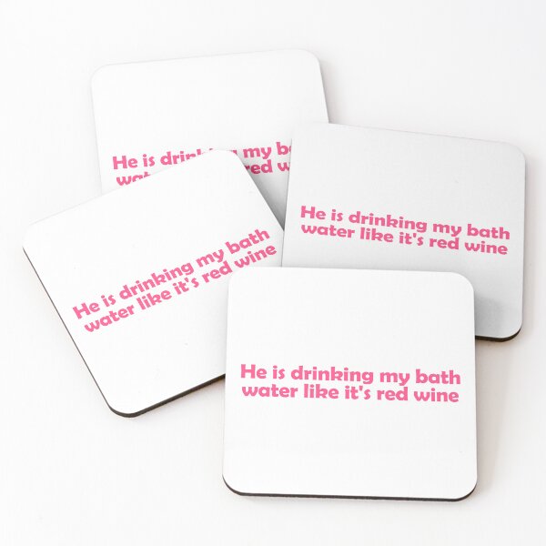 Item preview, He is drinking my bath water like it's red wine designed and sold by muchhappier.