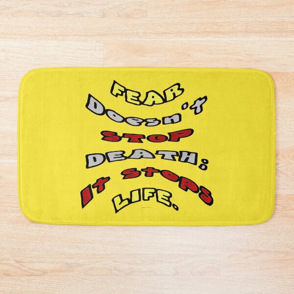 Item preview, Fear Doesn't Stop Death; It Stops Life designed and sold by kristalcurt.