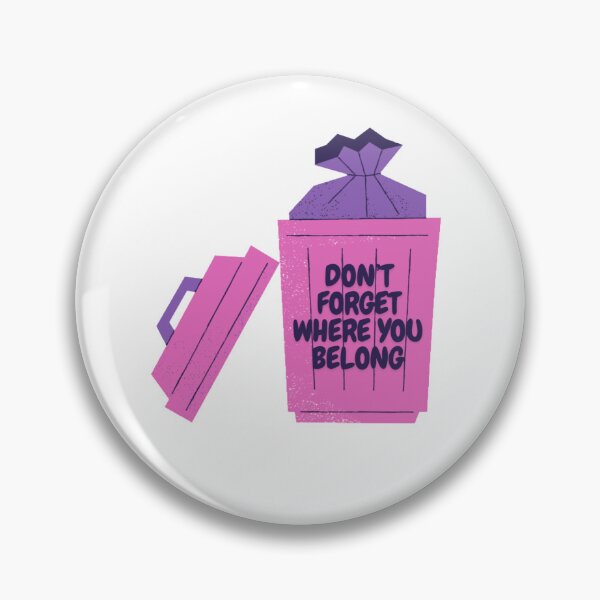 Item preview, ‘Don’t Forget Where You Belong’ Pink and Purple Trash Can Design designed and sold by Fine Wine Designs.