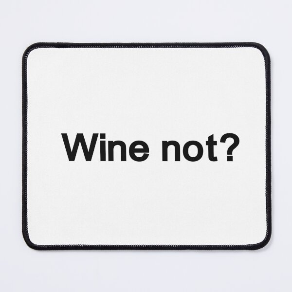 Item preview, Wine not? designed and sold by Anxiety..
