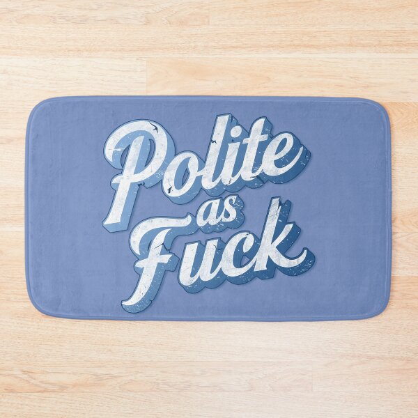 Item preview, POLITE AS FUCK Vintage designed and sold by NickTaroDesign.