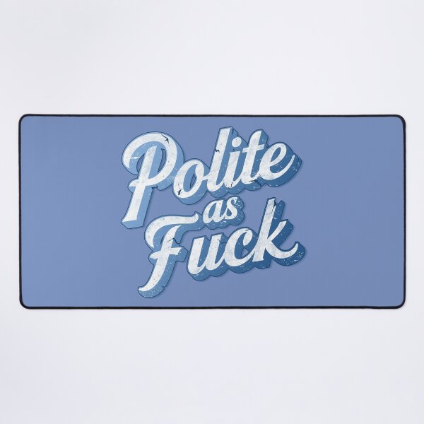 Item preview, POLITE AS FUCK Vintage designed and sold by NickTaroDesign.