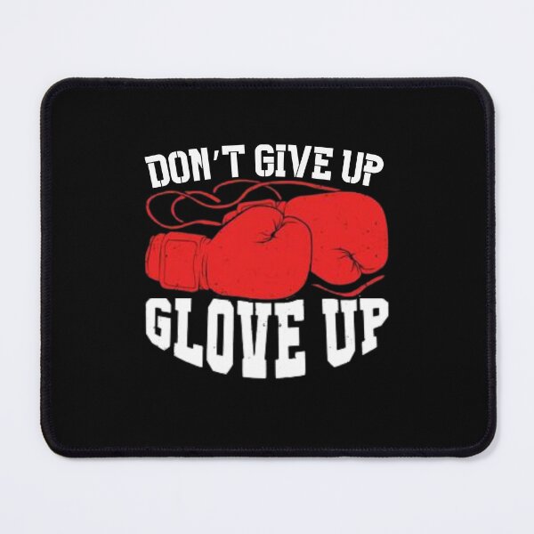 Item preview, Don't Give Up,Glove Up designed and sold by Zen Fit.