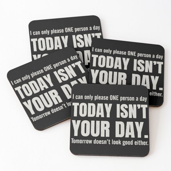 Item preview, I Can Only Please One Person a Day. Today Isn't Your Day, Tomorrow Doesn't look Good Either designed and sold by pemperos.