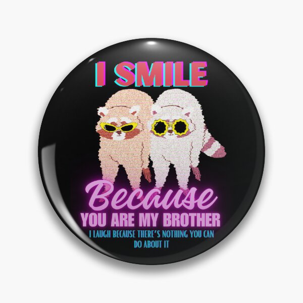 Item preview, I Smile Because You're My Brother designed and sold by SleepingFoxy.