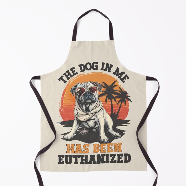 Item preview, The Dog In Me Has Been Euthanized Funny Meme Dark Humor designed and sold by ManiaGrania.