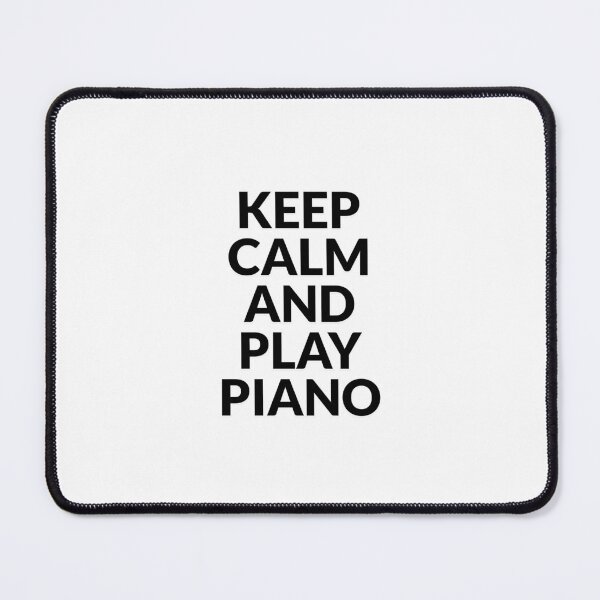 Item preview, Keep Calm and Play Piano - piano player designed and sold by Inspirationmotivation.