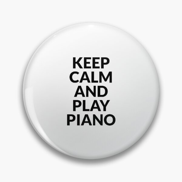 Item preview, Keep Calm and Play Piano - piano player designed and sold by Inspirationmotivation.
