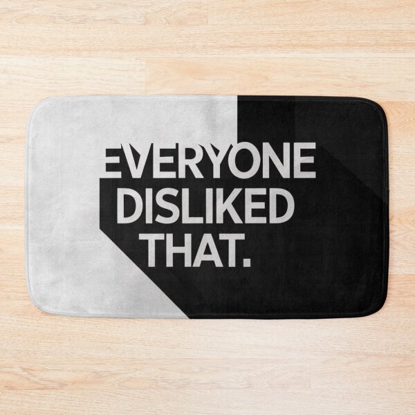 Item preview, Everyone Disliked That designed and sold by nimmitrends.