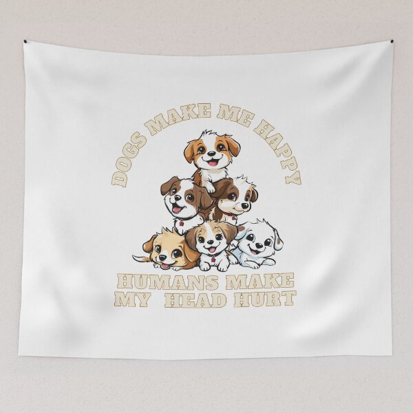 Item preview, Dogs Make Me Happy Humans Make My Head Hurt designed and sold by NicolasGlowArt.