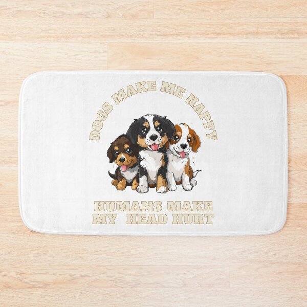 Item preview, Dogs Make Me Happy Humans Make My Head Hurt designed and sold by NicolasGlowArt.
