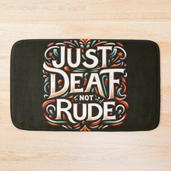 Item preview, Just Deaf Not Rude, typography designed and sold by maxmaj.
