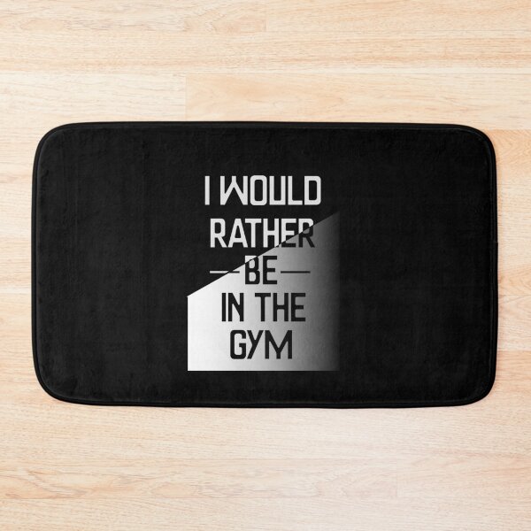Item preview, I Would Rather Be In The Gym designed and sold by TheFineShirt.
