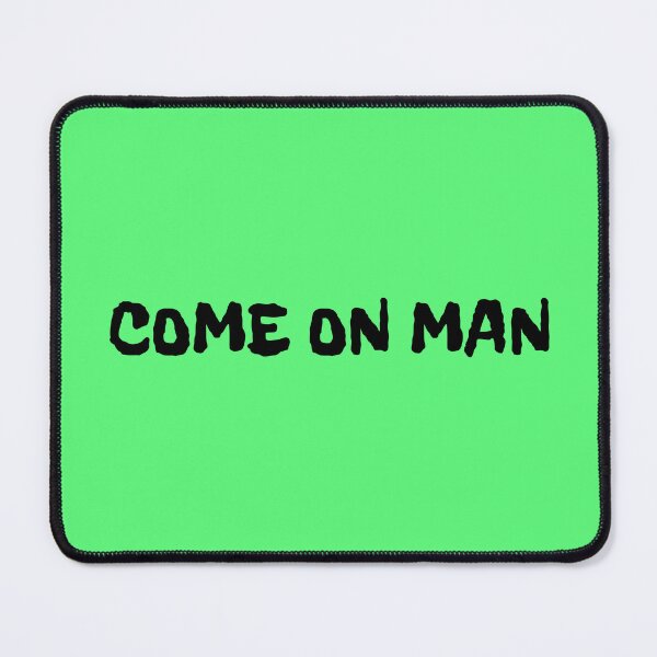 Item preview, come on man designed and sold by DigiDreamyArt.