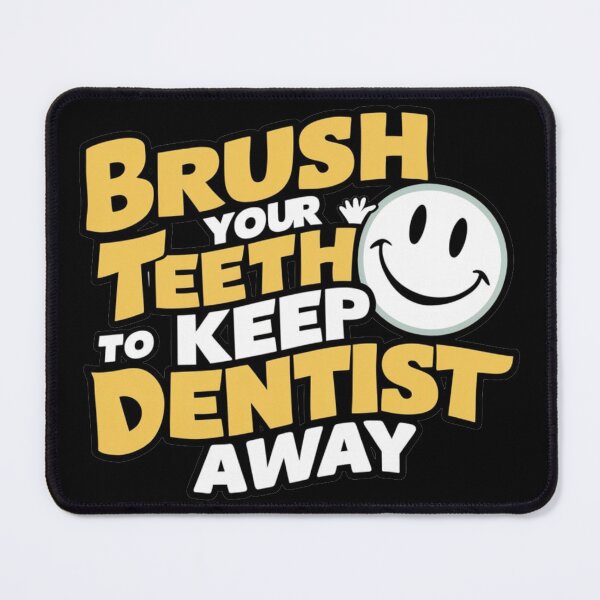 Item preview, Brush Your Teeth To Kep Dentist Away Office Doctor Hygiene designed and sold by Cr320.