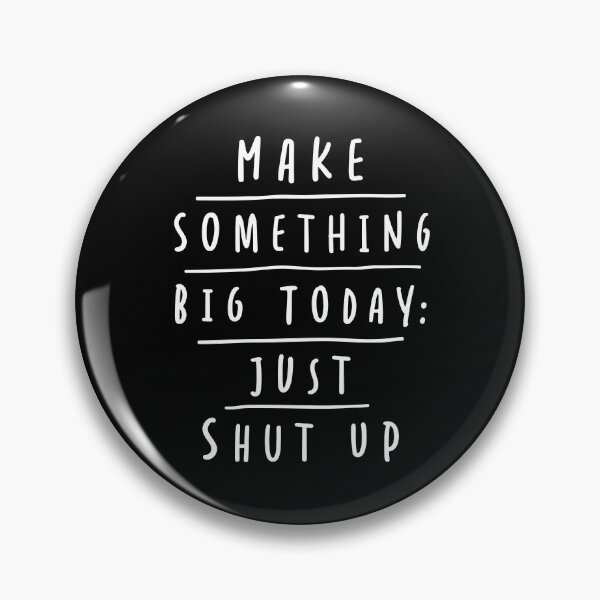 Item preview, Funny Sarcastic Motivational Quote Make Something Big Today designed and sold by Geek Updated.