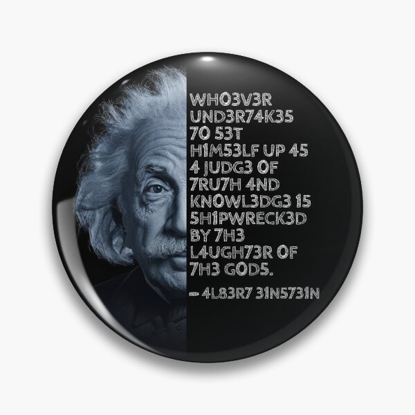 Item preview, Albert Einstein quote: Whoever undertakes to set himself up as a judge of Truth and Knowledge is shipwrecked by the laughter of the gods. designed and sold by UrbanStoic.
