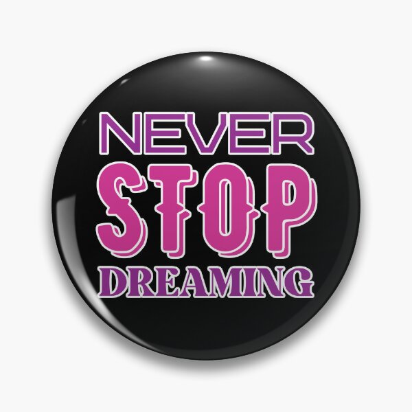 Item preview, Never Stop Dreaming Design designed and sold by CarefulCreation.