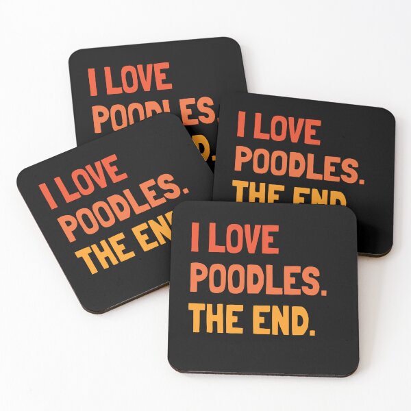 Item preview, I Love Poodles The End Cute Dog Gift designed and sold by Guarddogdrive.