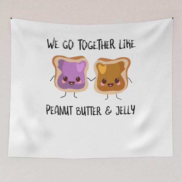 Item preview, We Go Together Like Peanut Butter And Jelly designed and sold by SusurrationStud.