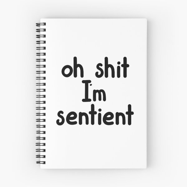 Item preview, Oh Shit I’m Sentient  designed and sold by ShaeRaindrop.