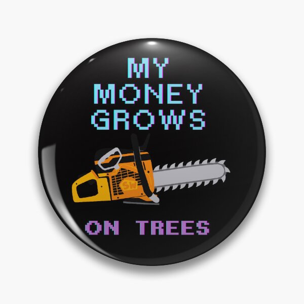 Item preview, My Money Grows On Trees Funny Gifts For Arborists   designed and sold by inaDream.