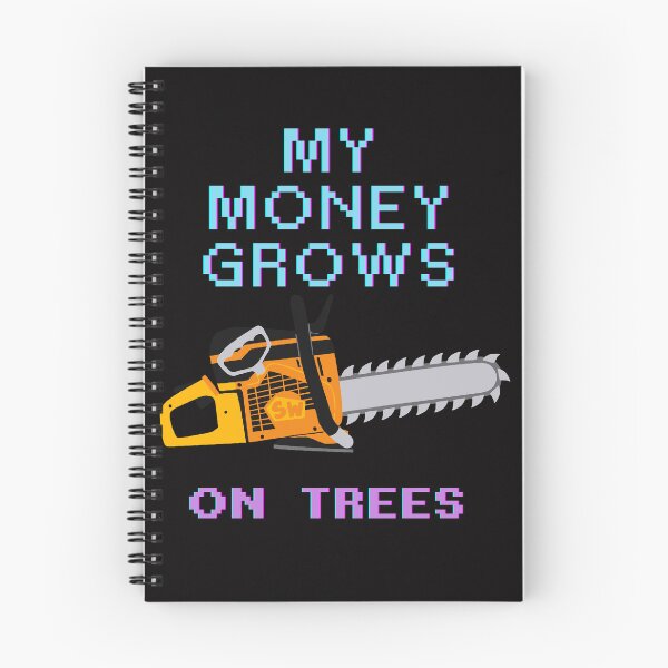 Item preview, My Money Grows On Trees Funny Gifts For Arborists   designed and sold by inaDream.