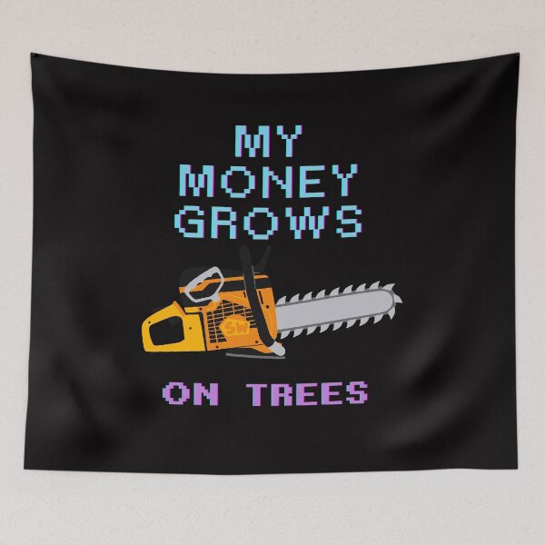 Item preview, My Money Grows On Trees Funny Gifts For Arborists   designed and sold by inaDream.
