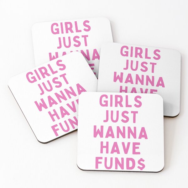 Item preview, GIRLS JUST WANNA HAVE FUND$ designed and sold by cloudzer0000.