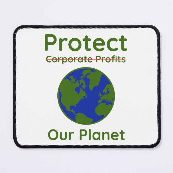 Item preview, Protect our planet not corporate profits designed and sold by Rachel the Artist .
