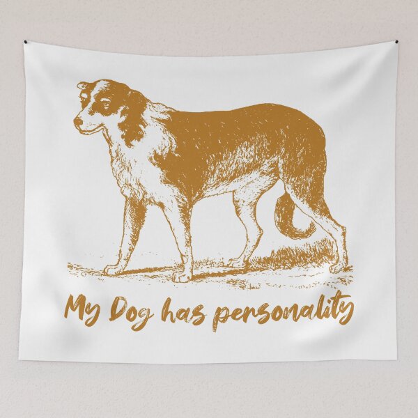 Item preview, My Dog Has Personality designed and sold by iamdesigns14.