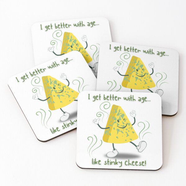 Item preview, I get better with age like stinky cheese designed and sold by ditzy-designs.