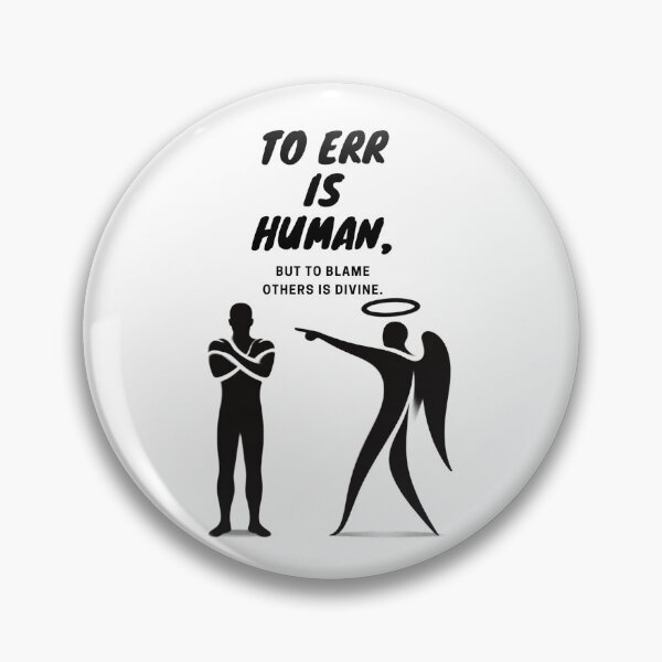 Item preview, To err is human, but to blame someone else is Divine. Funny Phrase. Fun Gifts. designed and sold by LilianPixel.