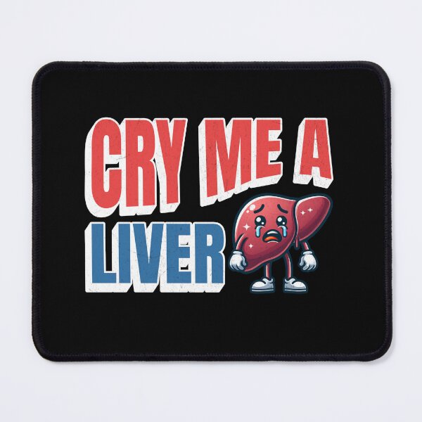 Item preview, Cry Me A Liver, Funny Medical Pun designed and sold by NinniSilver.